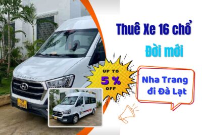 Thuê xe 16 chổ nha trang đi đà lạt