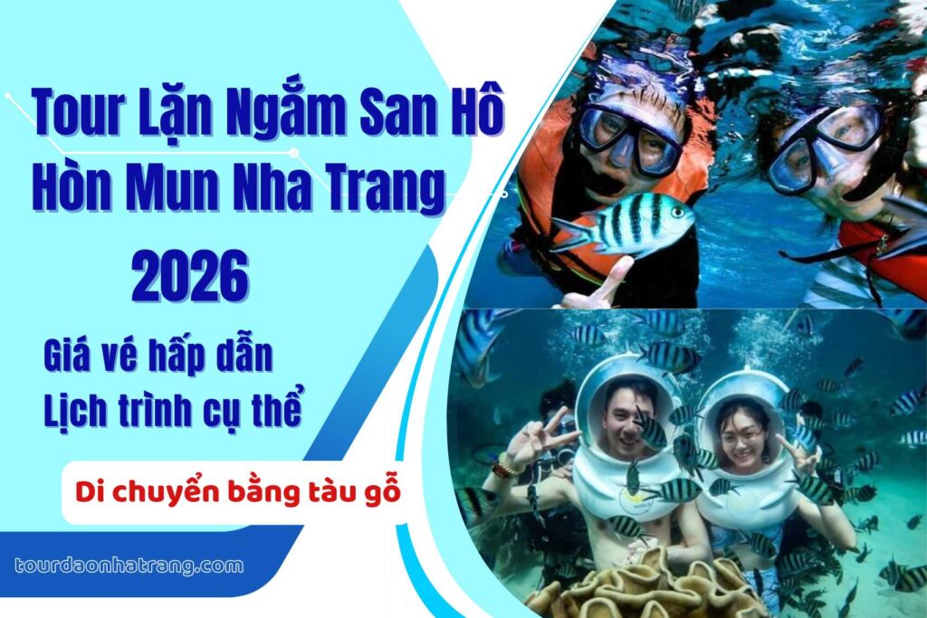 Tour lặn ngắm san hô Hòn Mun Nha Trang - Kinh nghiệm – Giá vé – Lịch trình – Review chi tiết 2026 1 Tour lặn ngắm san hô Hòn Mun Nha Trang